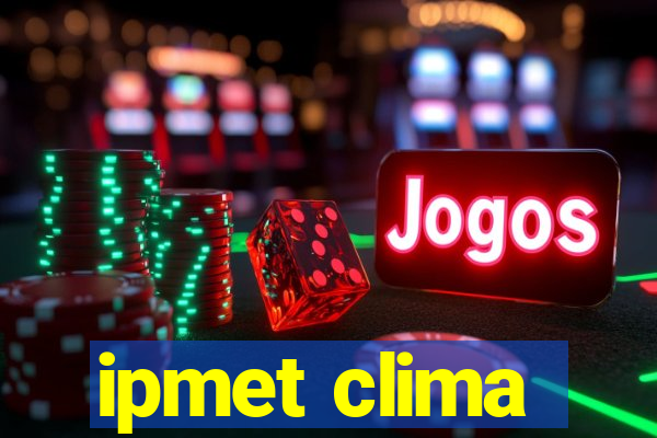 ipmet clima